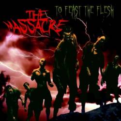 The Massacre : To Feast the Flesh